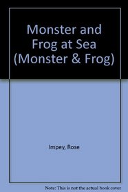 Monster and Frog at Sea (Monster & Frog)