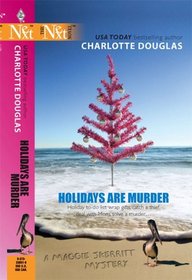 Holidays are Murder (Maggie Skerritt, Bk 2) (Harlequin Next, No 21)