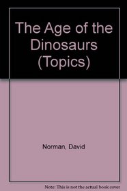 The Age of the Dinosaurs (Topics)
