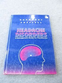 Headache Disorders: A Management Guide for Practitioners