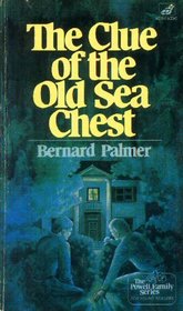 Clue of the Old Sea Chest (Powell Family Series)