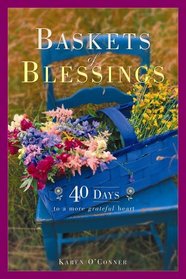 Basket of Blessings: 40 Days To A More Grateful Heart