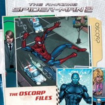 Amazing Spider-Man 2: The Oscorp Files (The Amazing Spider-Man 2)