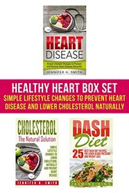 Healthy Heart Box Set: Simple Lifestyle Changes to Prevent Heart Disease and Lower Cholesterol Naturally