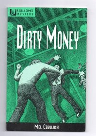 Dirty Money: Sully Gomez Mysteries