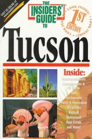The Insiders' Guide to Tucson--1st Edition