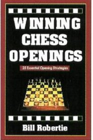 Winning Chess Openings : 2nd Edition