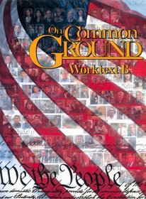 On Common Ground: Worktext B