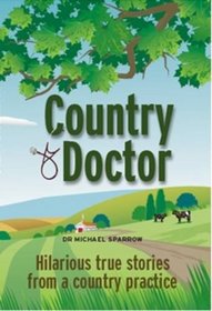 Country Doctor: Tales of a Rural GP