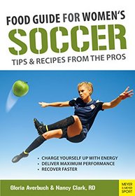 Food Guide For Women's Soccer: Tips & Recipes From The