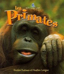 Les Primates (Le Petit Monde Vivant / Small Living World) (French Edition)