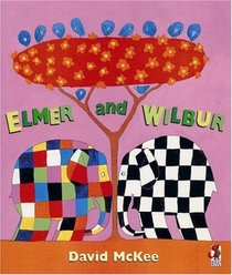 Elmer and Wilbur