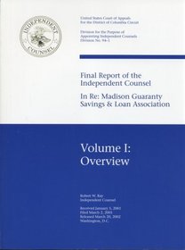Final Report of the Independent Counsel in Re--Madison Guaranty Savings & Loan Association