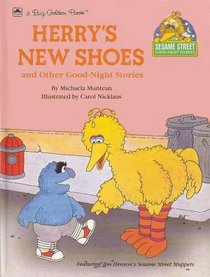 Herry's New Shoes (Sesame Street Good-Night Stories)