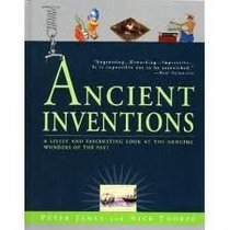 Ancient Inventions: A Lively and Fascinating Look at the Genuine Wonders of the Past