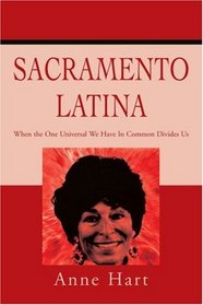 Sacramento Latina: When the One Universal We Have In Common Divides Us