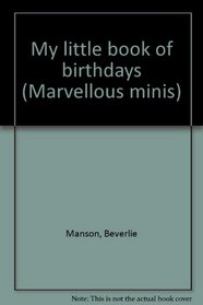 My little book of birthdays (Marvellous minis)