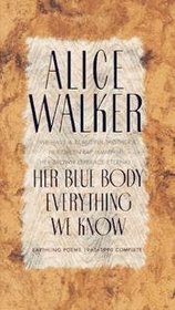 Her Blue Body Everything We Know - Earthling Poems, 1965-1990, Complete