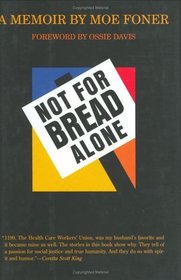 Not for Bread Alone: A Memoir