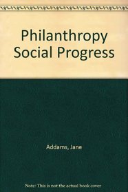 Philanthropy Social Progress (Select bibliographies reprint series)