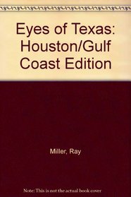 Eyes of Texas: Houston/Gulf Coast Edition