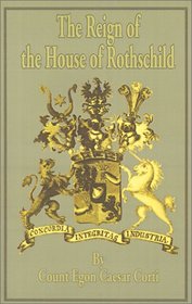 The Reign of the House of Rothschild - 1830-1871