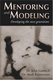 Mentoring and Modeling: Developing the Next Generation