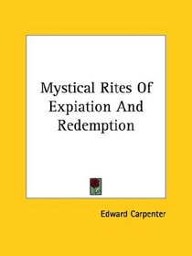 Mystical Rites of Expiation and Redemption