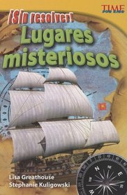 Sin resolver! Lugares misteriosos (Unsolved! Mysterious Places) (Sin Resolver!: Time for Kids Nonfiction Readers) (Spanish Edition)