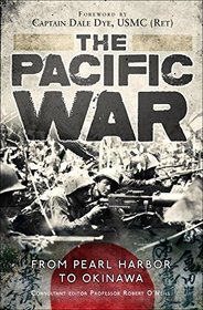 The Pacific War: From Pearl Harbor to Okinawa (General Military)