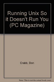 Running Unix So It Doesn't Run You (PC Magazine)