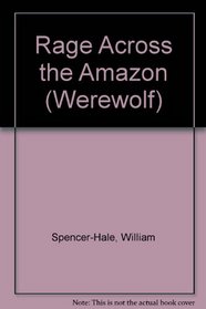 Rage Across the Amazon (Werewolf)