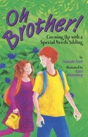 Oh Brother!: Growing Up With a Special Needs Sibling