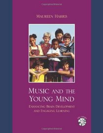 Music and the Young Mind: Enhancing Brain Development and Engaging Learning