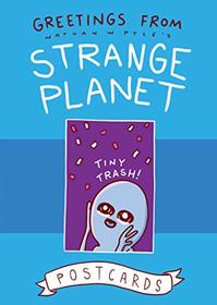Greetings from Strange Planet (Strange Planet Series)