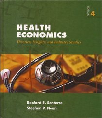 Health Economics: Theories, Insights, and Industry Studies