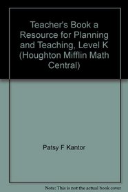 Teacher's Book a Resource for Planning and Teaching, Level K (Houghton Mifflin Math Central)