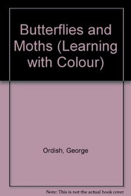 Butterflies and Moths (Learning with Colour)