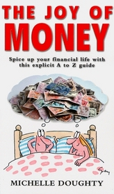 The Joy of Money: What You Really Need to Know About Finance