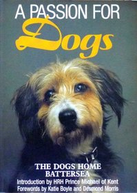 A Passion for Dogs: The Dogs Home Battersea