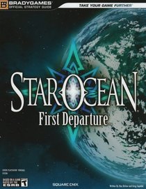 STAR OCEAN: First Departure Official Strategy Guide (Official Strategy Guides (Bradygames))