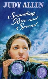 Something Rare and Special