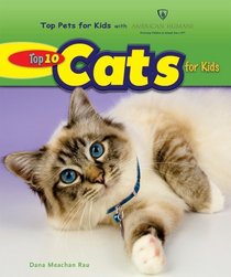 Top 10 Cats for Kids (Top Pets for Kids With American Humane)