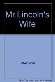 Mr. Lincoln's Wife