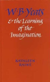 W.B.Yeats and the Learning of the Imagination