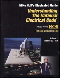 Understanding the NEC Vol 1 (Understanding the National Electrical Code)