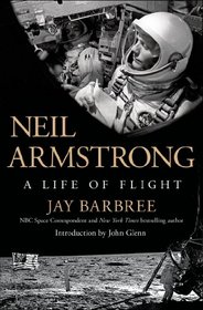 Neil Armstrong: A Life of Flight