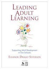 Leading Adult Learning: Supporting Adult Development in Our Schools