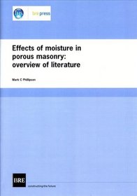 Effects of Moisture in Porous Masonry: Overview of the Literature