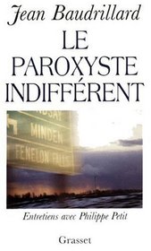 Le paroxyste indifferent: Entretiens avec Philippe Petit (French Edition)